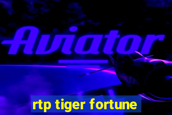 rtp tiger fortune